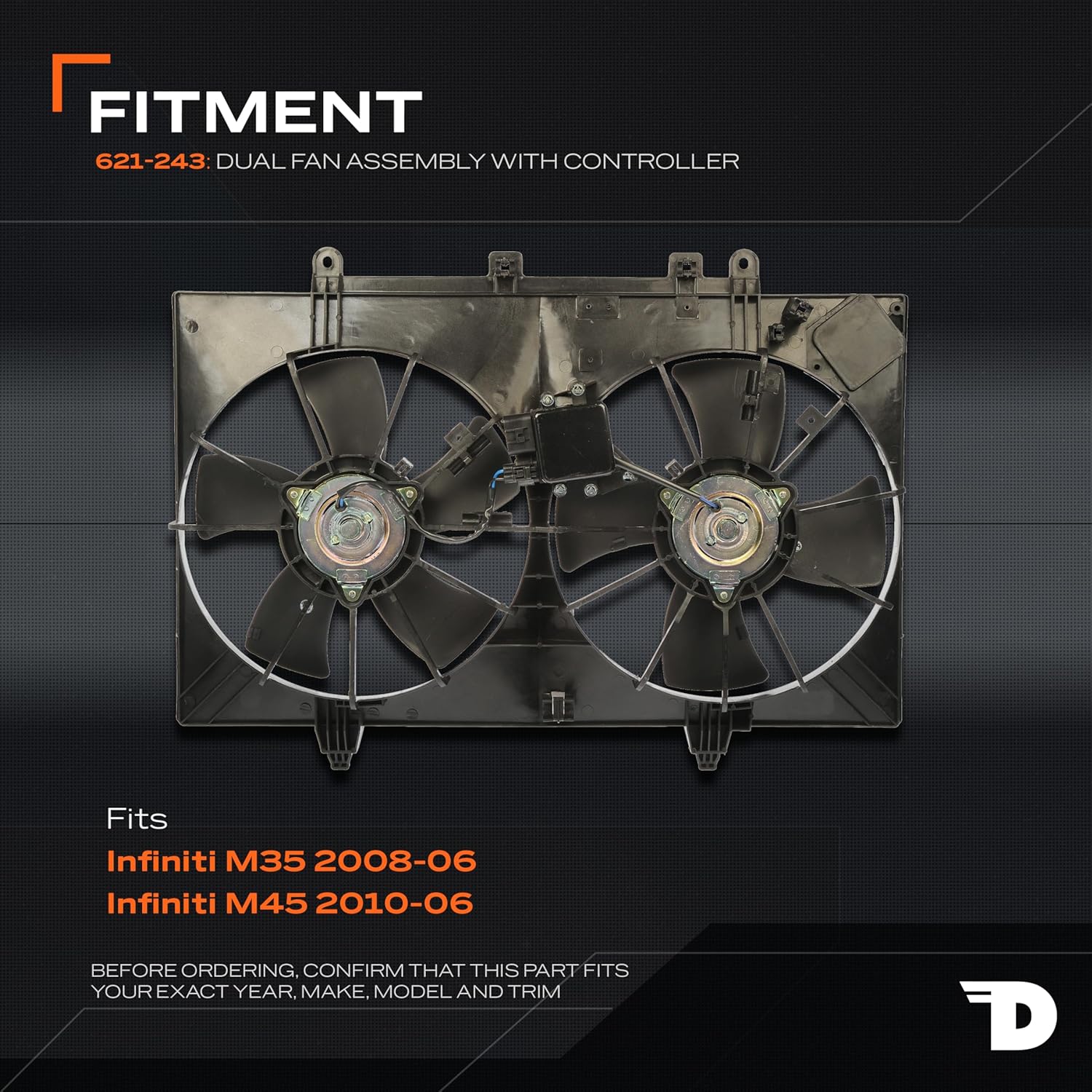 Dorman 621-243 Dual Radiator Fan Assembly with Controller for Infiniti M35 2006-2008, M45 2006-2010